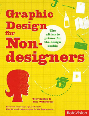 Тони Седдон, Джейн Ватерхаус, «Graphic design for non-designer» - обложка книги