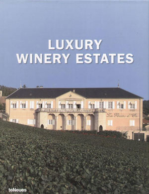 Christian Datz - Luxury Winery Estates / Роскошные винодельни - обложка книги