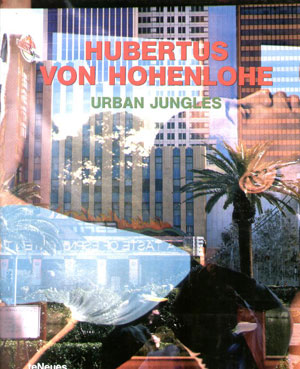 Erwin Wurm Hubertus von Hohenlohe, «Urban jungles» - обложка книги