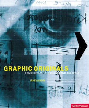 Jane Austin, «Graphic Originals: Designers Who Work Beyond the Brief» - обложка книги