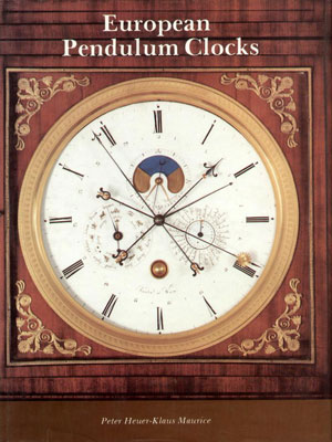 Peter Heuer Klaus Maurice, «European Pendulum Clocks» - обложка книги