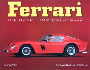 Dennis Adler, «Ferrari: The Road from Maranello» - обложка книги