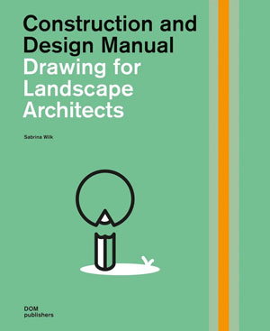Sabrina Wilk (Сабрина Вилк), «Drawing for Landscape Architects» - обложка книги