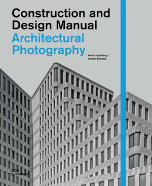 Axel Hausberg, Anton Simons, «Architectural Photography» - обложка книги