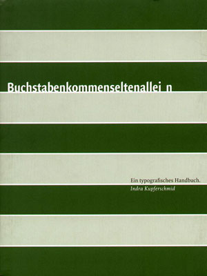 Indra Kupferschmid, «Buchstaben kommen selten allein» -  