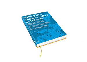 Ulrich Pfammatter, «World Atlas of Sustainable Architecture. Building for a Changing Culture and Climate» - страница из книги